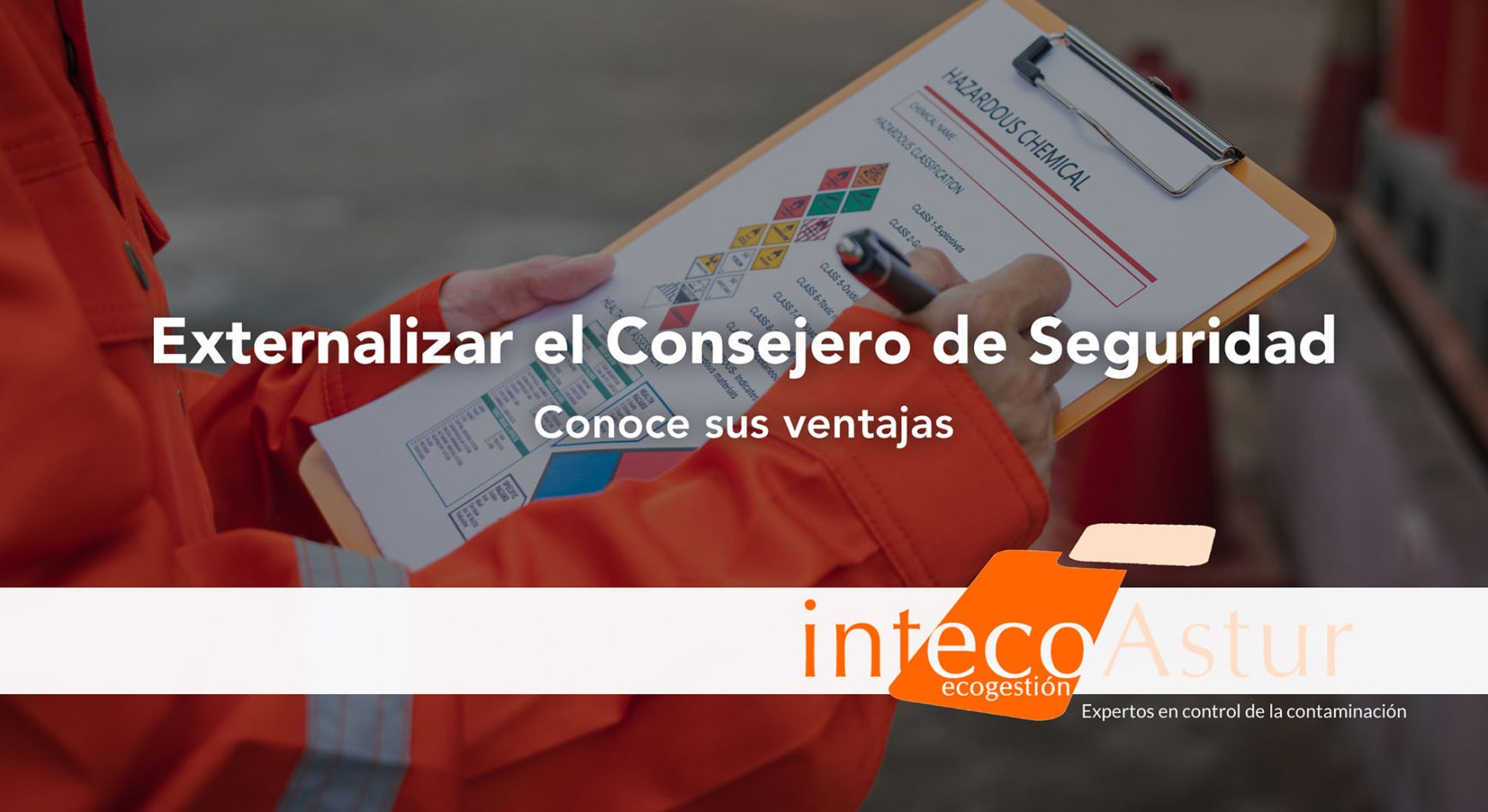Descubre las ventajas de externalizar la figura de Consejero de Seguridad Descubre las ventajas de externalizar la figura de Consejero de Seguridad