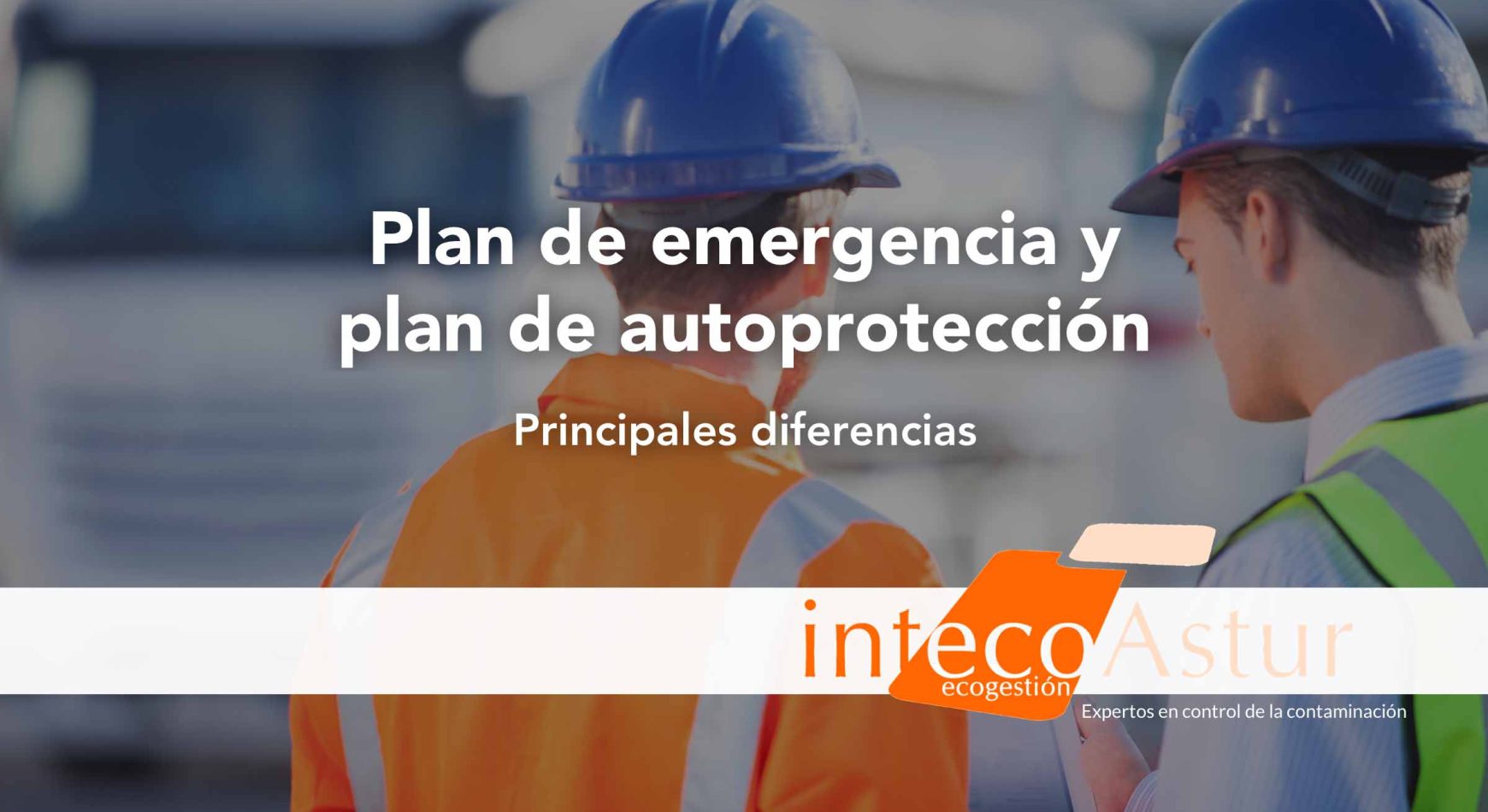 Diferencia entre un plan de emergencia y un plan de autoprotección: todo lo que necesitas saber Diferencia entre un plan de emergencia y un plan de autoprotección: todo lo que necesitas saber