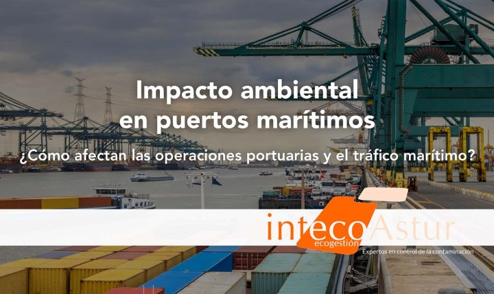 ¿Cuál es el impacto ambiental en los puertos marítimos? ¿Cuál es el impacto ambiental en los puertos marítimos?