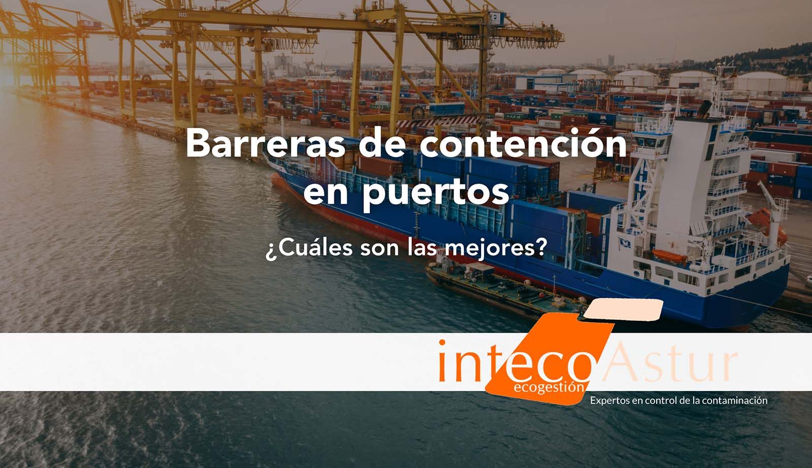 Barreras de contención para puertos marítimos: qué son, para qué se utilizan y principales tipos Barreras de contención para puertos marítimos: qué son, para qué se utilizan y principales tipos
