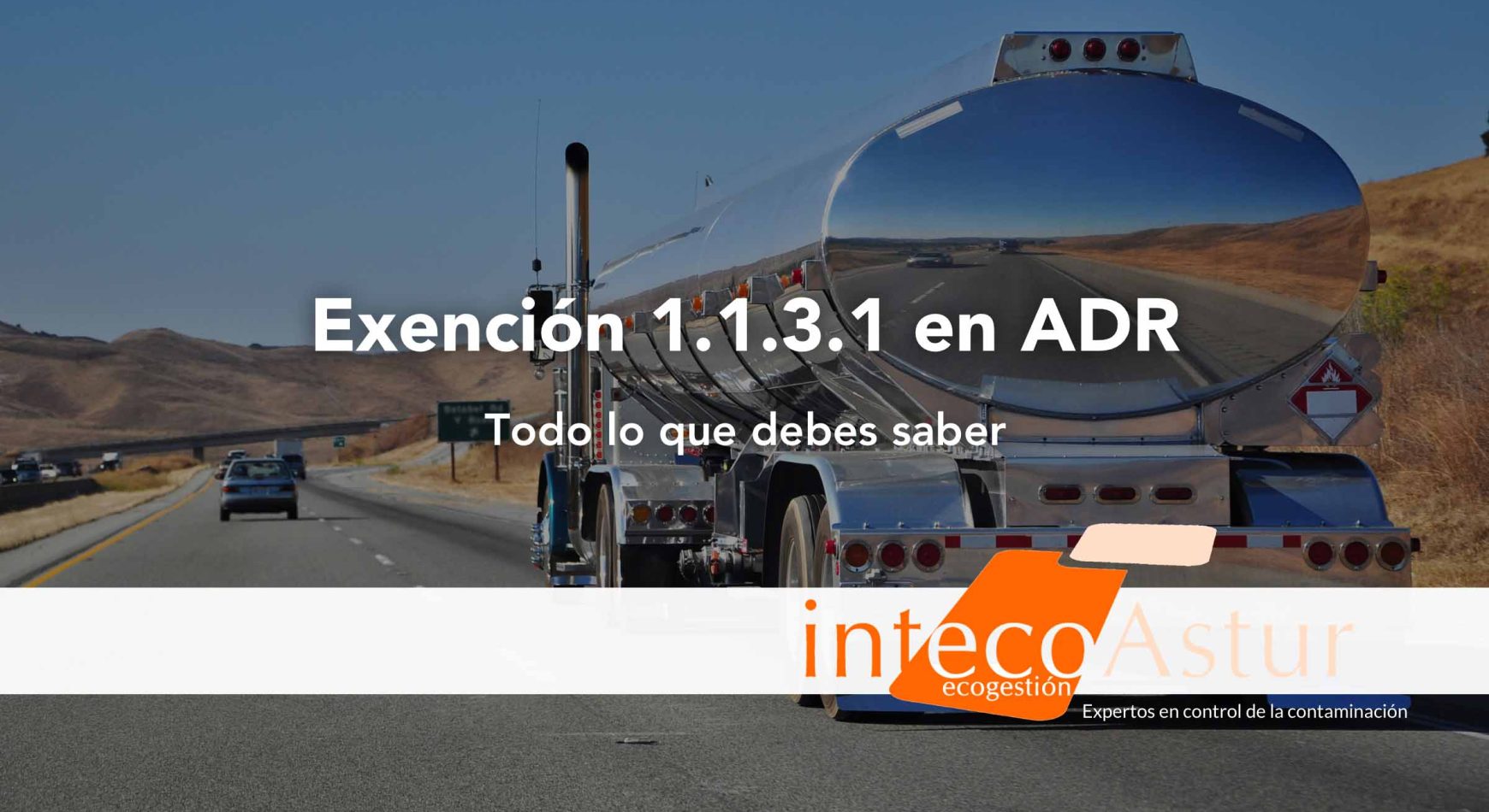 Exención 1.1.3.1 en ADR: ¿cuándo se produce y qué requisitos deben cumplirse? Exención 1.1.3.1 en ADR: ¿cuándo se produce y qué requisitos deben cumplirse?