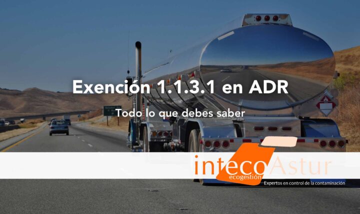 Exención 1.1.3.1 en ADR: ¿cuándo se produce y qué requisitos deben cumplirse? Exención 1.1.3.1 en ADR: ¿cuándo se produce y qué requisitos deben cumplirse?