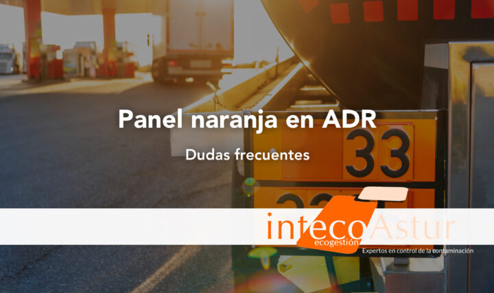 Panel Naranja ADR en el Transporte de Mercancías Peligrosas: dudas frecuentes Panel Naranja ADR en el Transporte de Mercancías Peligrosas: dudas frecuentes