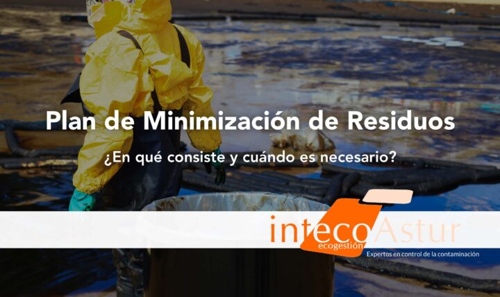 Plan de Minimización de Residuos: qué es y cuándo es necesario Plan de Minimización de Residuos: qué es y cuándo es necesario