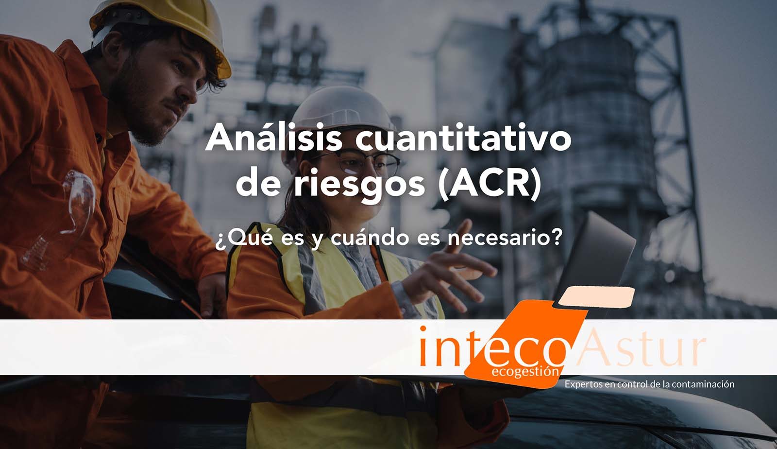 ¿Qué es un Análisis cuantitativo de riesgos (ACR) y cuándo es necesario? ¿Qué es un Análisis cuantitativo de riesgos (ACR) y cuándo es necesario?