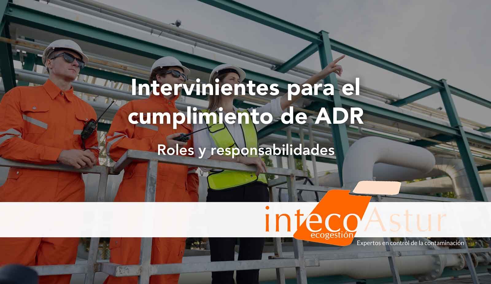Intervinientes Cumplimiento ADR: roles y responsabilidades Intervinientes Cumplimiento ADR: roles y responsabilidades