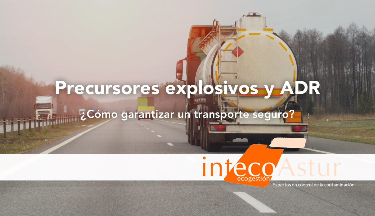 Precursores de explosivos y ADR: qué son, riesgos asociados y cómo garantizar un transporte seguro Precursores de explosivos y ADR: qué son, riesgos asociados y cómo garantizar un transporte seguro