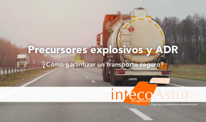 Precursores de explosivos y ADR: qué son, riesgos asociados y cómo garantizar un transporte seguro Precursores de explosivos y ADR: qué son, riesgos asociados y cómo garantizar un transporte seguro