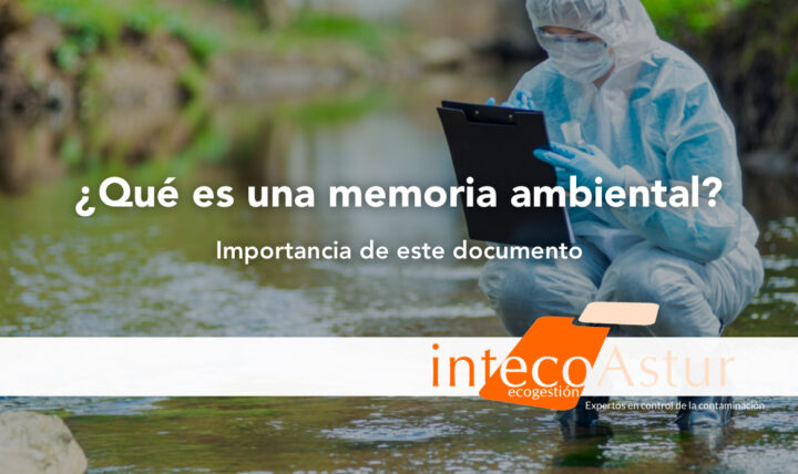 ¿Qué es una memoria ambiental y cuál es su importancia? ¿Qué es una memoria ambiental y cuál es su importancia?