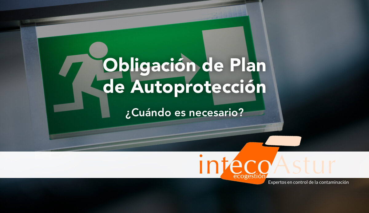 Plan de autoprotección: ¿cuándo es obligatorio? Plan de autoprotección: ¿cuándo es obligatorio?