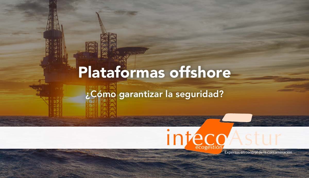 Plataformas offshore: claves para garantizar la seguridad ante emergencias Plataformas offshore: claves para garantizar la seguridad ante emergencias