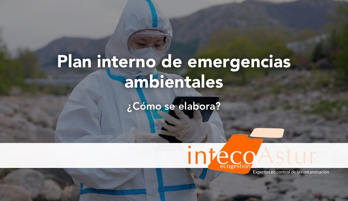 Cómo elaborar un plan interno de emergencias ambientales Cómo elaborar un plan interno de emergencias ambientales