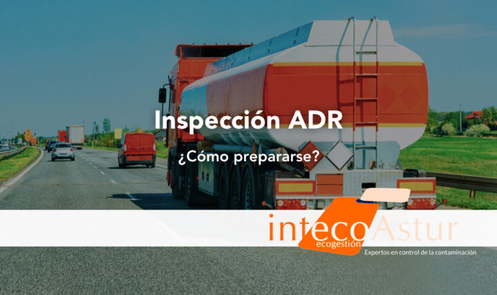 Inspección ADR: qué revisan las autoridades y cómo prepararse Inspección ADR: qué revisan las autoridades y cómo prepararse